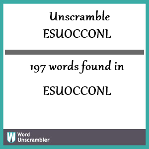 197 words unscrambled from esuocconl