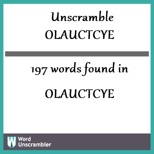 197 words unscrambled from olauctcye