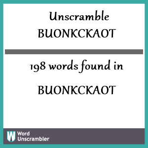 198 words unscrambled from buonkckaot