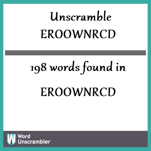 198 words unscrambled from eroownrcd