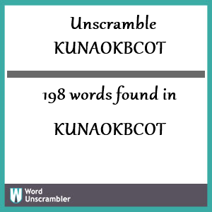 198 words unscrambled from kunaokbcot