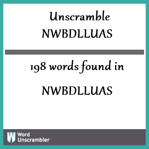 198 words unscrambled from nwbdlluas