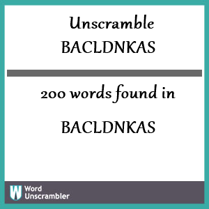 200 words unscrambled from bacldnkas