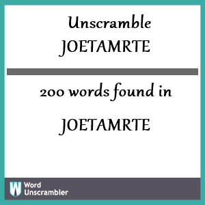 200 words unscrambled from joetamrte