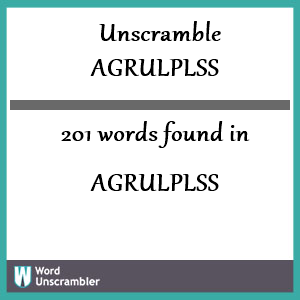 201 words unscrambled from agrulplss