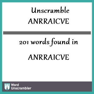 201 words unscrambled from anrraicve