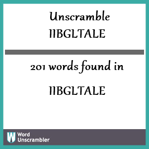 201 words unscrambled from iibgltale