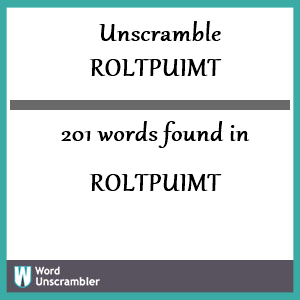 201 words unscrambled from roltpuimt
