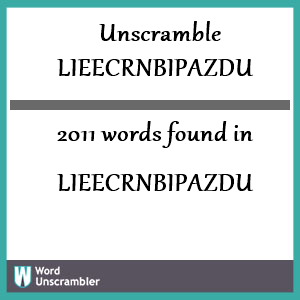 2011 words unscrambled from lieecrnbipazdu
