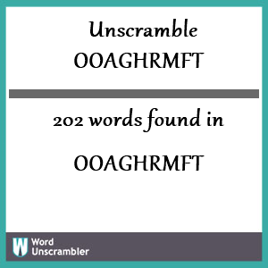 202 words unscrambled from ooaghrmft