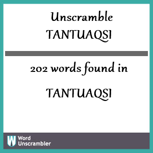202 words unscrambled from tantuaqsi