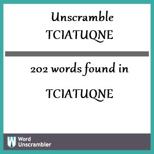 202 words unscrambled from tciatuqne