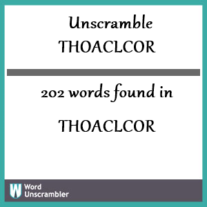 202 words unscrambled from thoaclcor
