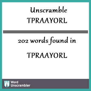 202 words unscrambled from tpraayorl