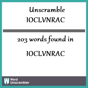 203 words unscrambled from ioclvnrac