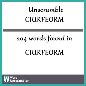 204 words unscrambled from ciurfeorm