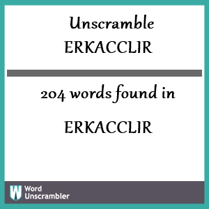 204 words unscrambled from erkacclir