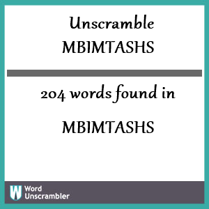 204 words unscrambled from mbimtashs