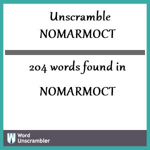 204 words unscrambled from nomarmoct