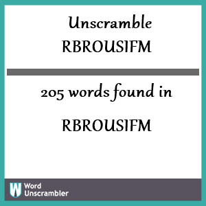 205 words unscrambled from rbrousifm