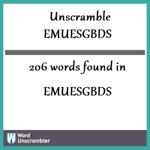 206 words unscrambled from emuesgbds