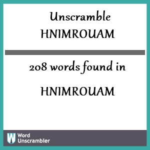 208 words unscrambled from hnimrouam