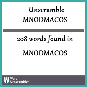 208 words unscrambled from mnodmacos