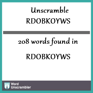 208 words unscrambled from rdobkoyws
