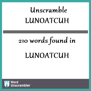 210 words unscrambled from lunoatcuh