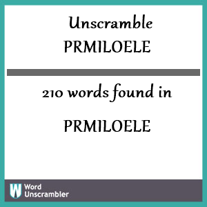 210 words unscrambled from prmiloele