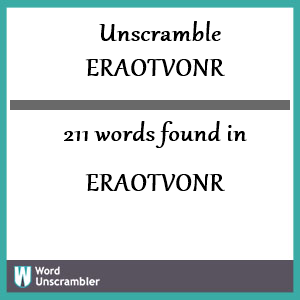 211 words unscrambled from eraotvonr