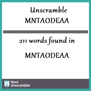 211 words unscrambled from mntaodeaa
