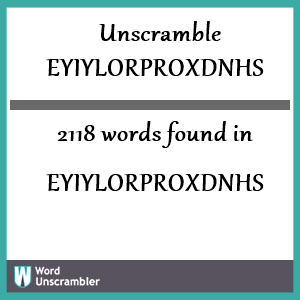 2118 words unscrambled from eyiylorproxdnhs