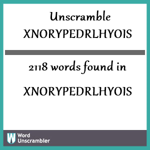 2118 words unscrambled from xnorypedrlhyois