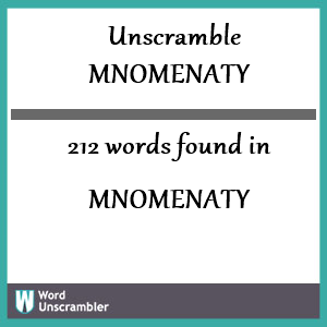 212 words unscrambled from mnomenaty