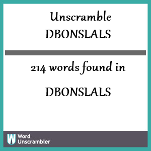 214 words unscrambled from dbonslals