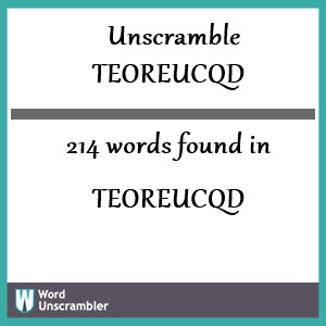 214 words unscrambled from teoreucqd