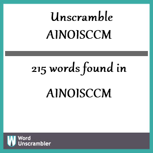 215 words unscrambled from ainoisccm