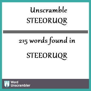 215 words unscrambled from steeoruqr