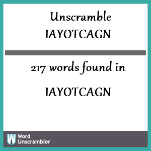 217 words unscrambled from iayotcagn