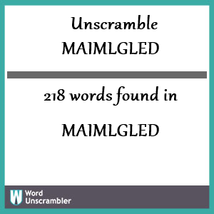 218 words unscrambled from maimlgled