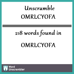 218 words unscrambled from omrlcyofa