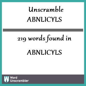 219 words unscrambled from abnlicyls