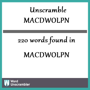 220 words unscrambled from macdwolpn