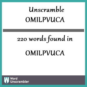 220 words unscrambled from omilpvuca