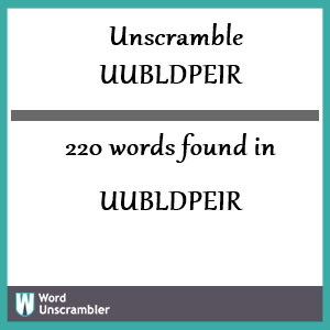 220 words unscrambled from uubldpeir