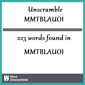 223 words unscrambled from mmtblauoi