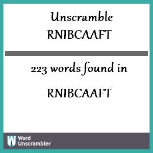 223 words unscrambled from rnibcaaft