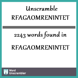 2243 words unscrambled from rfagaomrenintet