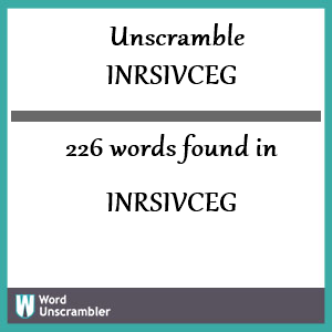 226 words unscrambled from inrsivceg